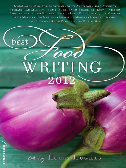Title details for Best Food Writing 2012 by Holly Hughes - Wait list